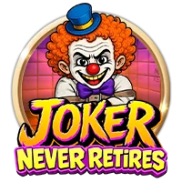 Joker Never Retires